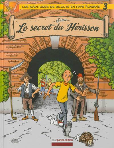 Les aventures de Biloute en pays flamand. Vol. 3. Le secret du hérisson | Olier, Nuria Sayago