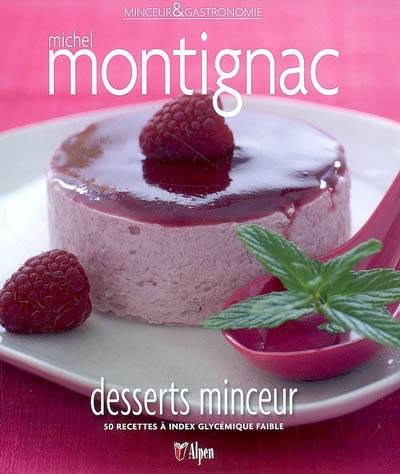 Desserts minceur : 50 recettes à index glycémique faible | Michel Montignac