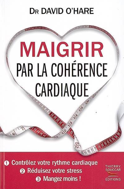 Maigrir par la cohérence cardiaque | David O'Hare