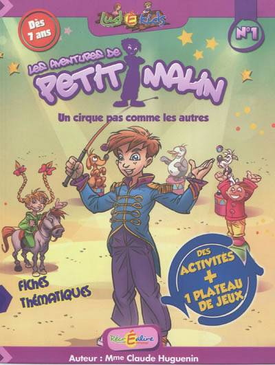 Les aventures de Petit Malin. Vol. 1. Un cirque pas comme les autres | Claude Huguenin, Christophe Billard, Emilie Decrock