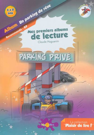 La planète des Alphas. Un parking de rêve : album : recommandé CP, 6 à 8 ans | Claude Huguenin, Lucie Demornex