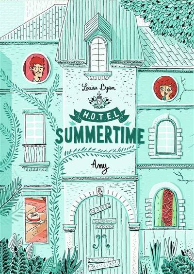 Hôtel Summertime. Vol. 1. Amy | Louise Byron