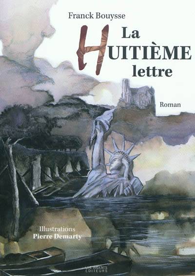 La huitième lettre | Franck Bouysse, Pierre Demarty