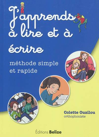 J'apprends à lire et à écrire : méthode simple et rapide | Colette Ouzilou, Claire Brenier, Sandrine Frigout, Evelyne Boyard