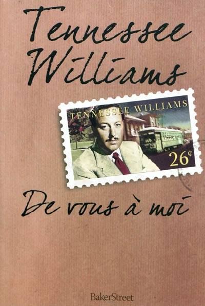 De vous à moi : inédits | Tennessee Williams, Martine Leroy-Battistelli