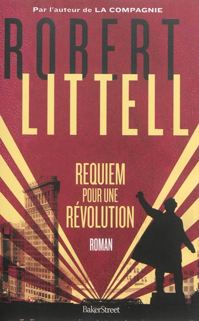 Requiem pour une révolution : le grand roman de la Révolution russe | Robert Littell, Julien Deleuze