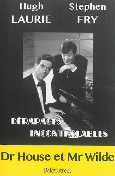 Dérapages incontrôlables | Hugh Laurie, Stephen Fry, Yves Sarda