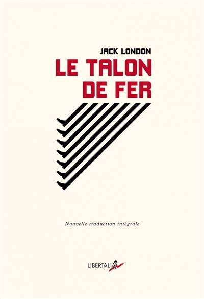 Le talon de fer. The iron heel | Jack London, Anthony Meredith, Philippe Mortimer