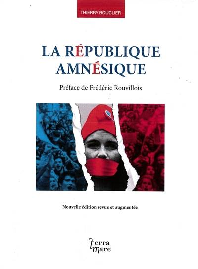 La République amnésique | Thierry Bouclier, Frederic Rouvillois