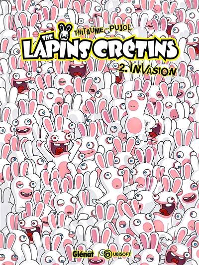 The lapins crétins. Vol. 2. Invasion | Thitaume, Romain Pujol, Gorobei