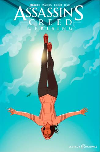 Assassin's creed : uprising. Vol. 1 | Alex Paknadel, Dan Watters, Jose Holder, Marco Lesko, Laurent Queyssi