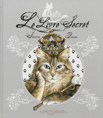 Chats : le livre secret | Séverine Pineaux, Claudine Glot