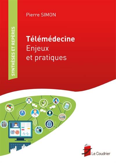 Télémédecine : enjeux et pratiques | Pierre Simon