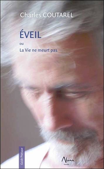 Eveil ou La vie ne meurt pas | Charles Coutarel