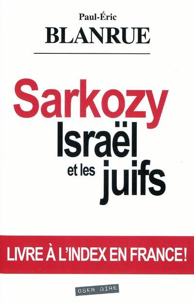 Sarkozy, Israël et les Juifs | Paul-Eric Blanrue