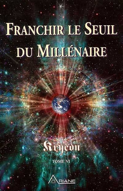 Franchir le seuil du millénaire, Kryeon tome VI | 