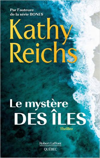 Le mystère des îles | Kathy Reichs, Dominique Haas, Stephanie Leigniel