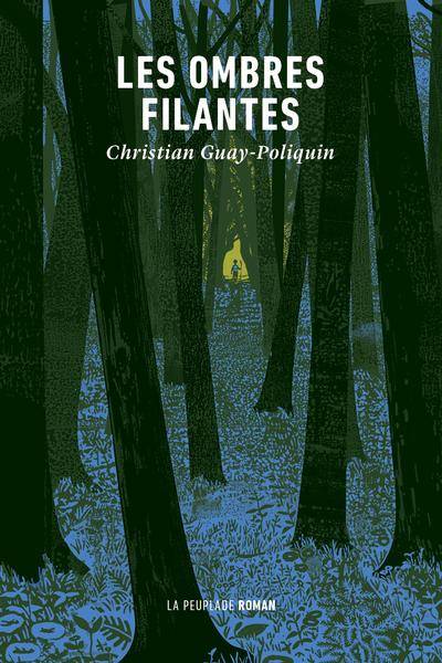 Les ombres filantes | Christian Guay-Poliquin