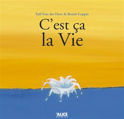 La vie | Yael Vent des Hove, Benoit Coppee