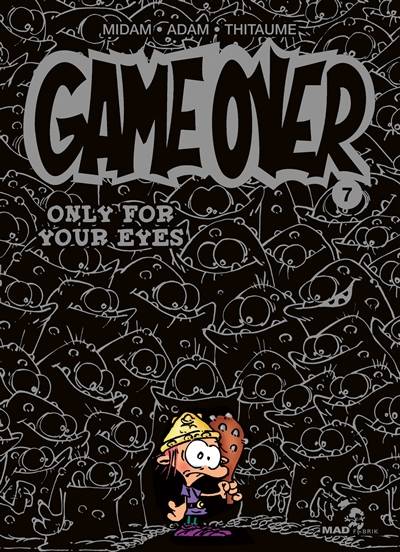 Game over. Vol. 7. Only for your eyes | Midam, Adam, Thitaume, BenBK