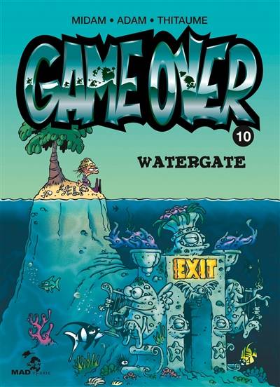 Game over. Vol. 10. Watergate | Midam, Adam, Thitaume, Julien Mariolle, Philippe Auger, BenBK