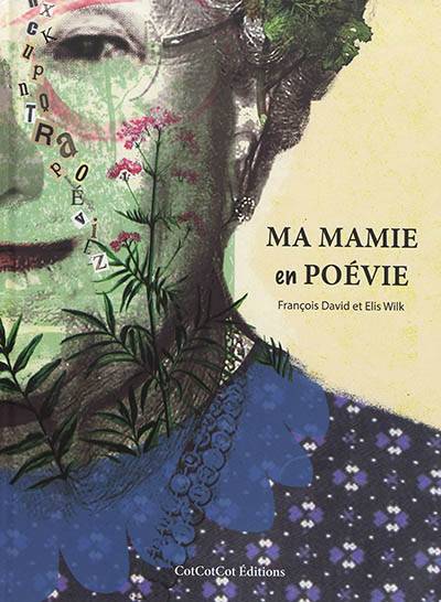 Ma mamie en poévie | Francois David, Elis Wilk