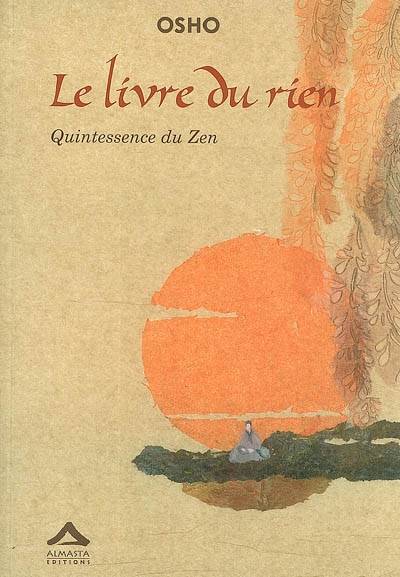 Le livre du rien : quintessence du zen | Osho, Uttama Bissoondoyal