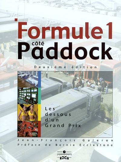 Formule 1 côté paddock : les dessous d'un grand prix | Jean-Francois Galeron