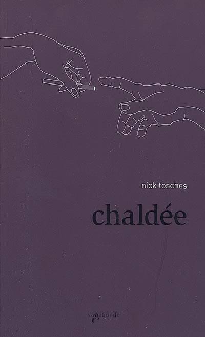 Chaldée. Scratch | Nick Tosches, Julia Dorner, David Boratav