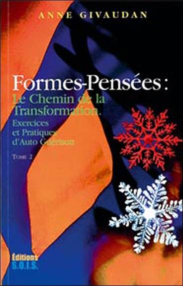 Formes-pensées. Vol. 2. Exercices et pratiques d'autoguérison | Anne Meurois-Givaudan