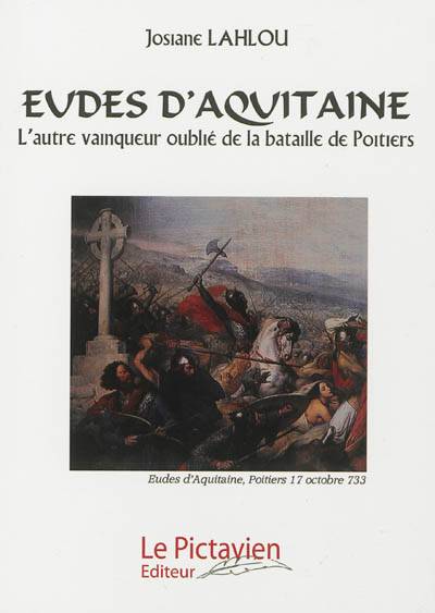 Eudes d'Aquitaine : l'autre vainqueur oublié de la bataille de Poitiers | Jamila Lahlou