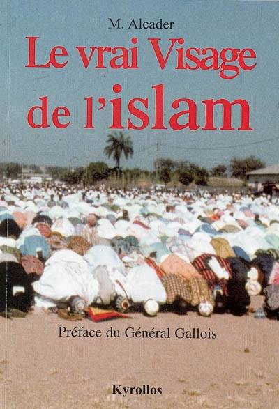 Le vrai visage de l'islam | M. Alcader