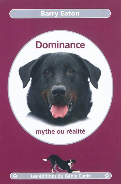 Dominance, mythe ou réalité | Amélia Tarzi, Ian Dunbar, Barry Eaton, Corinne Boujot, Alain Cadieu