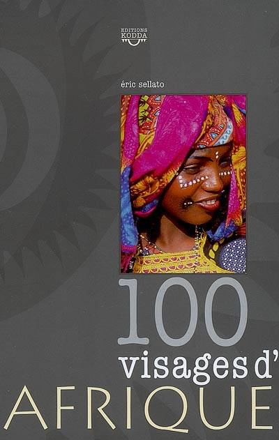 100 visages d'Afrique | Eric Sellato