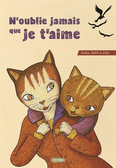 N'oublie jamais que je t'aime | Didier Jean, Zad