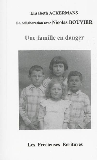 Une famille en danger | Elisabeth Ackermans, Nicolas Bouvier