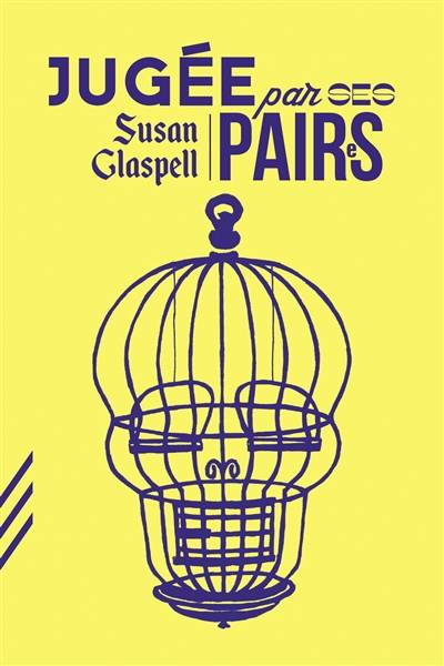 Jugée par ses pairs | Susan Glaspell, Irene, Marine Boutroue, Marine Boutroue, Florian Targa