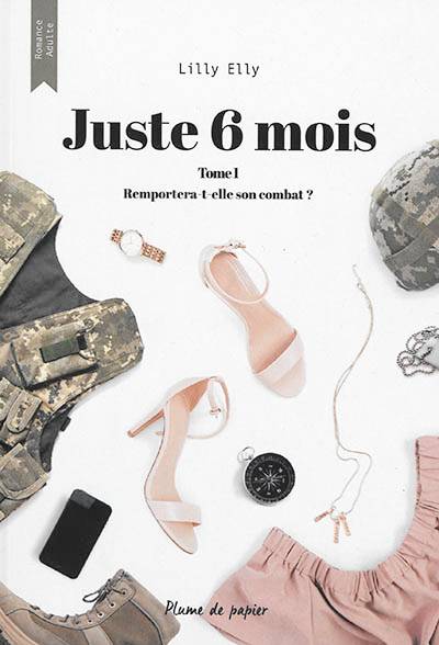 Juste 6 mois. Vol. 1. Remportera-t-elle son combat ? | Lilly Elly