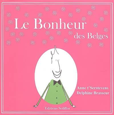 Le bonheur des Belges | Anne T'Serstevens, Delphine Brasseur, Emmanuelle