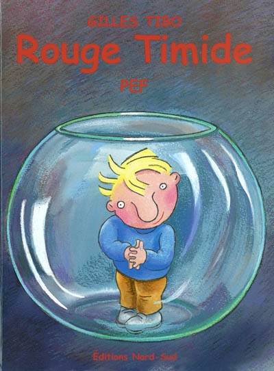 Rouge Timide | Gilles Tibo, Pef, Pef