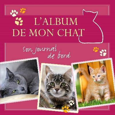 L'album de mon chat : son journal de bord | 