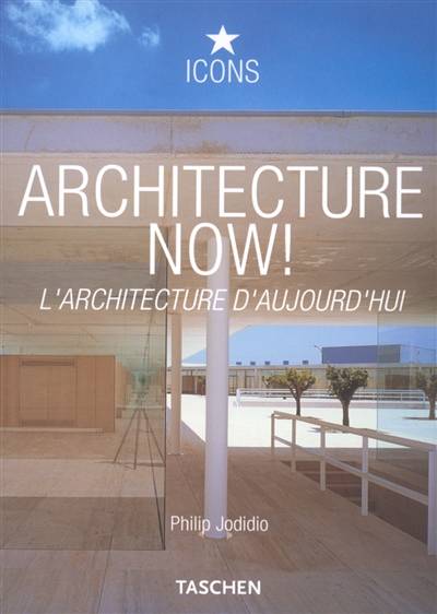 Architecture now !. L'architecture d'aujourd'hui | Philip Jodidio