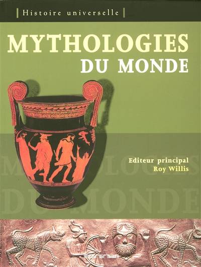 Mythologies du monde | Roy Willis, Christian-Martin Diebold, Claire Mulkai