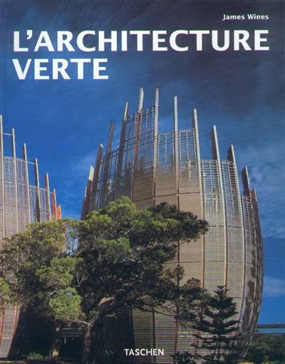 L'architecture verte | James Wines, Philip Jodidio