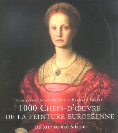 1.000 chefs-d'oeuvre de la peinture européenne | Christiane Stukenbrock, Barbara Topper