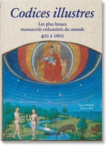 Codices illustres : les plus beaux manuscrits enluminés du monde : 400 à 1600 | Ingo F. Walther, Norbert Wolf, Wolf Fruhtrunk