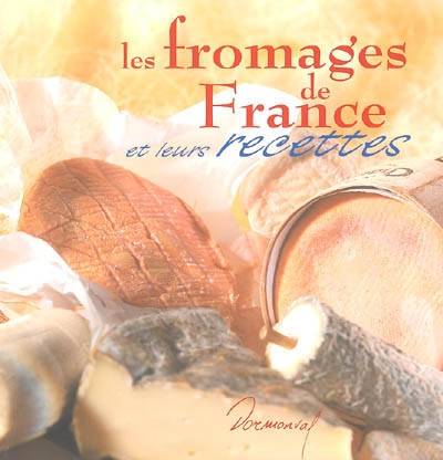 Les fromages de France et leurs recettes | Philippe Gombert, Jean-Luc Syren, Valérie Walter, Benoît Roth, Eric Zipper