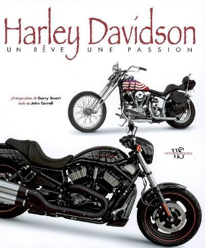 Harley Davidson : un rêve, une passion | Garry Stuart, John Carroll