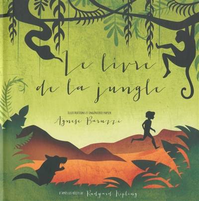 Le livre de la jungle | Agnese Baruzzi, Rudyard Kipling