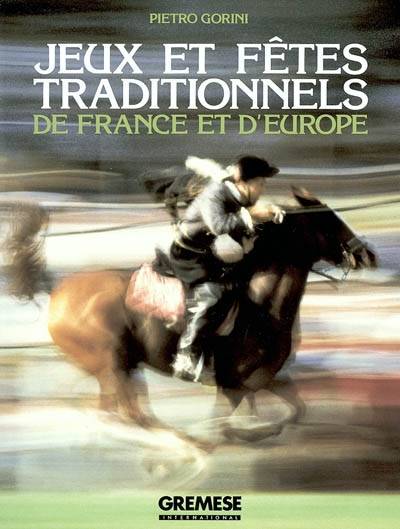 Jeux et fêtes traditionnels de France et d'Europe | Pietro Gorini